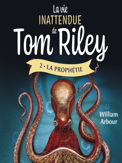 Title details for La vie inattendue de Tom Riley--Tome 2 by William Arbour - Wait list